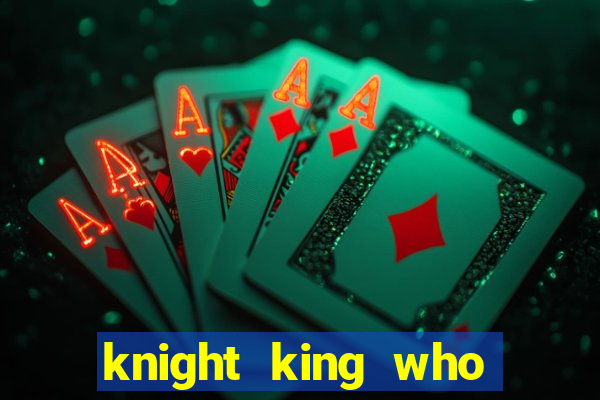 knight king who returned with a god wiki